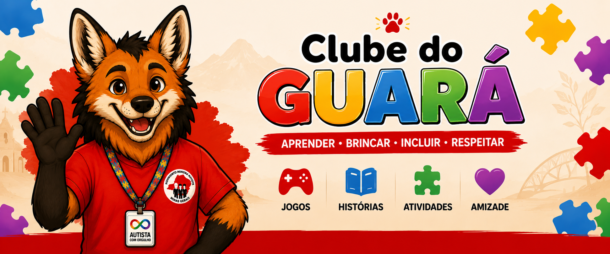 Clube do Guará: mascote Guará acenando, com os dizeres Aprender, Brincar, Incluir, Respeitar.